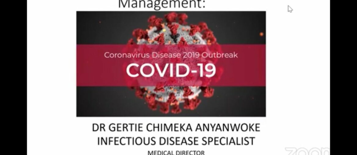 COVID19 UPDATE CLINICAL PRESENTATION, COMPLICATIONS & MANAGEMENT OF COVID19 By Dr Gertie, Expert Dr.