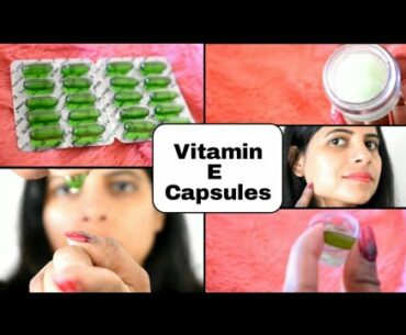 Benefits &Uses oF Vitamin E Capsule's|Get Spotless Beautiful Glowing Skin | ShruTips