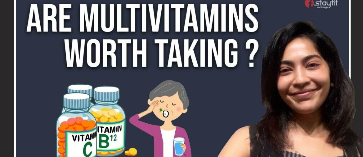 Are Multi-Vitamins Worth Taking ? | Ramya