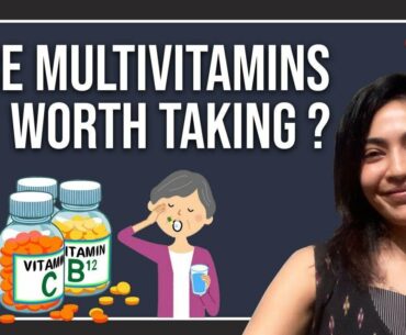 Are Multi-Vitamins Worth Taking ? | Ramya