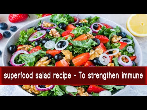 superfood salad recipe - To strengthen immune