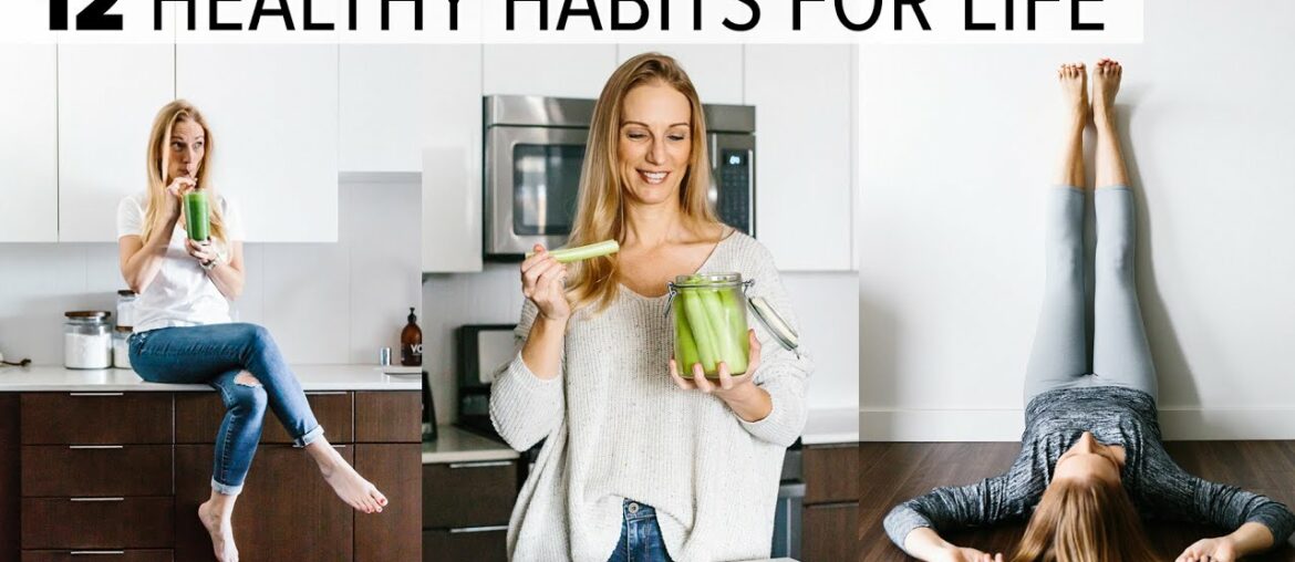 12 HEALTHY HABITS & TIPS | change your life + feel better long term