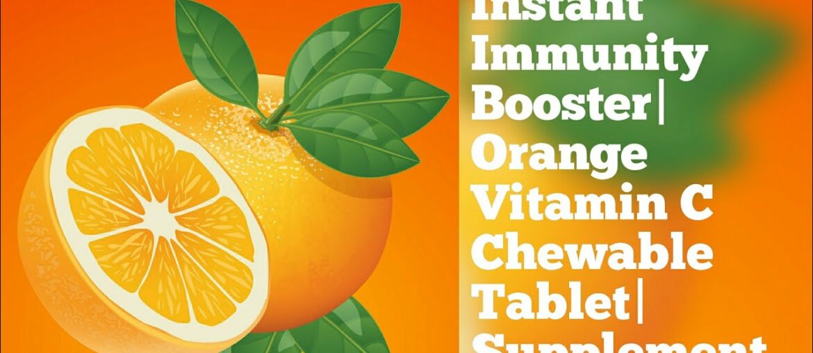 Instant Immunity Booster|Orange Vitamin C Chewable Tablet|Supplement