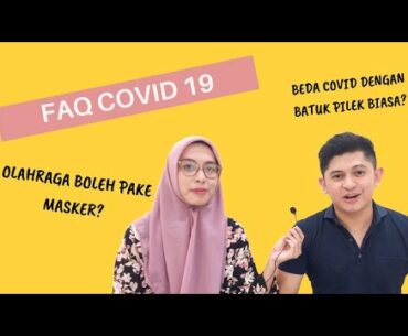 #2 FAQ COVID19 PART 2 | BEDANYA COVID DENGAN BATUK PILEK BIASA??