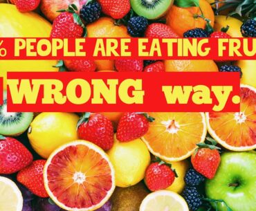 5 major wrong habits that you have while eating fruits.