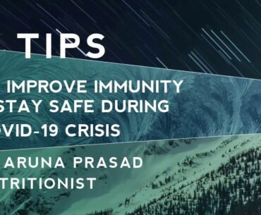 8 Tips to Improve Immunity & Stay Safer during COVID-19 Crisis by Aruna Prasad