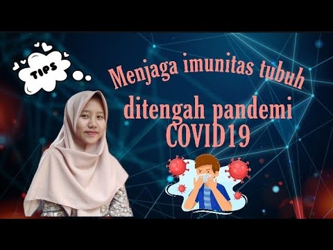 MENJAGA IMUNITAS TUBUH DI TENGAH PANDEMI COVID19 |