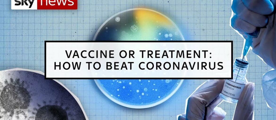 Vaccine or treatment: How to beat coronavirus