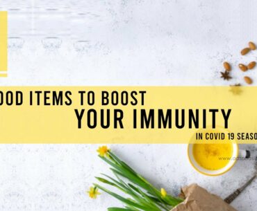 7 Food Items to Boost Your Immunity in this Covid-19 Season - aaspaas Life - Anti - Covid Diet