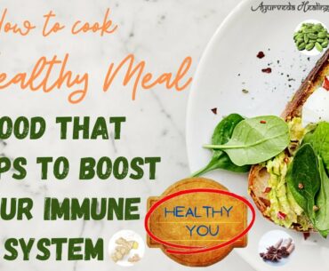 Food That helps to boost your Immune System | Effective Ayurvedic Herbs| by Expert Ayurvedic Doctor