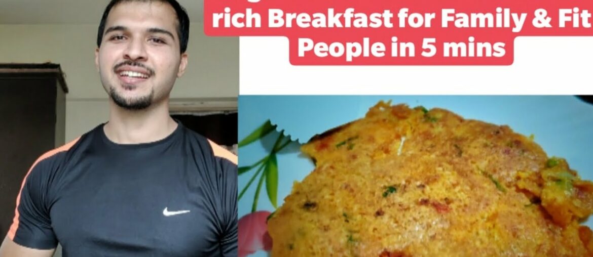 Vegetarian Vitamin &Protein rich Breakfast for Family & Fit People in 5 mins