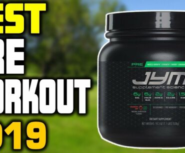 5 Best PreWorkouts in 2019