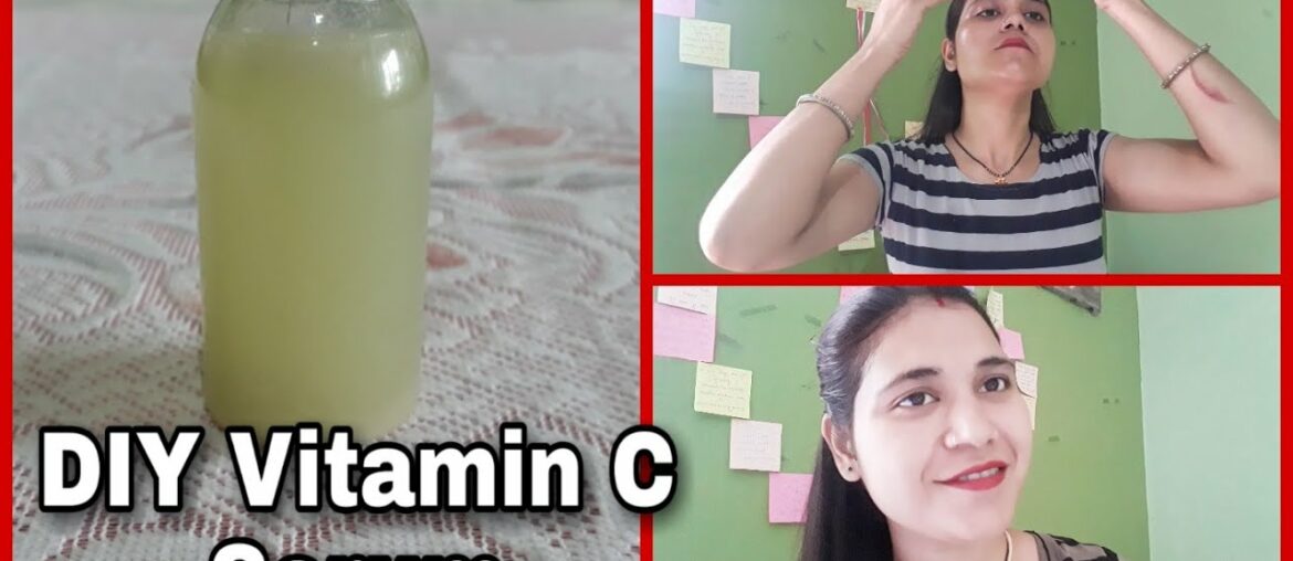 How To Make Vitamin C Serum At Home For Youthful, Brightening & Glowing skin | DIY Vitamin C Serum