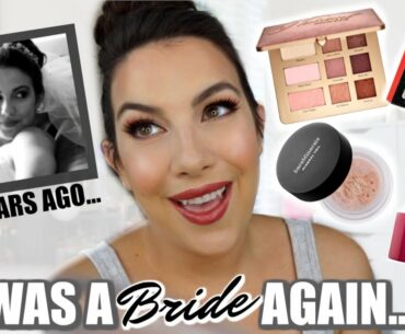 IF I WAS A BRIDE AGAIN... Here's The Makeup I'd Wear