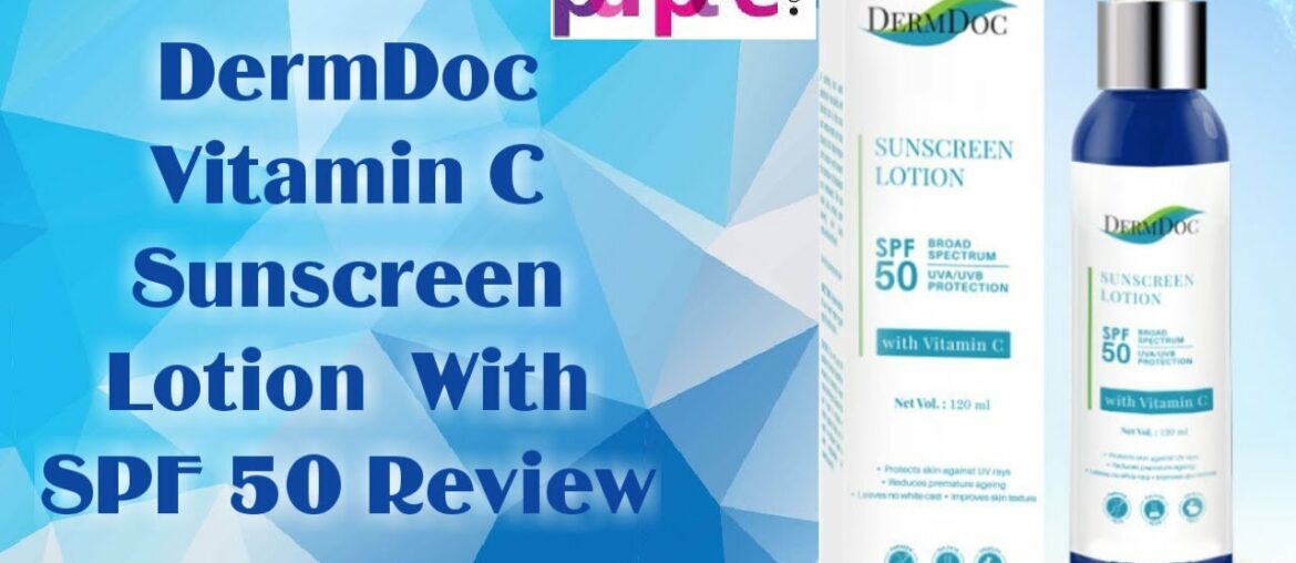 DermDoc Vitamin C Sunscreen Lotion With SPF-50 | Review | #Purplle.com | Swati Singh