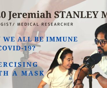 #20 Jeremiah Stanley M.D./ Update on COVID19 (infection immunity, masks, indirect deaths etc...)