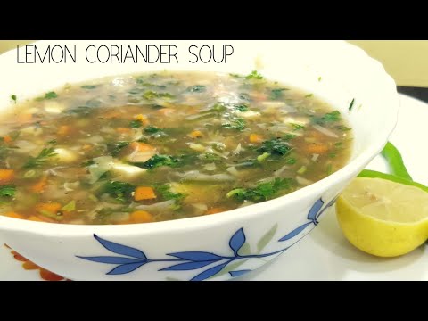 Lemon coriander soup / Restaurant style lemon coriander soup/vitamin c to boost immunity.