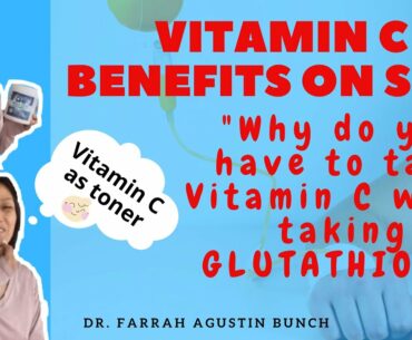 Benefits of VITAMIN C on SKIN | Dr. Farrah Agustin Bunch