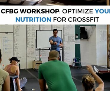 How to optimize health and nutrition for CrossFit: CFBG Workshop July 2020