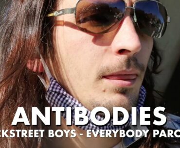 Antibodies (Backstreet Boys "Everybody" Coronavirus Parody)