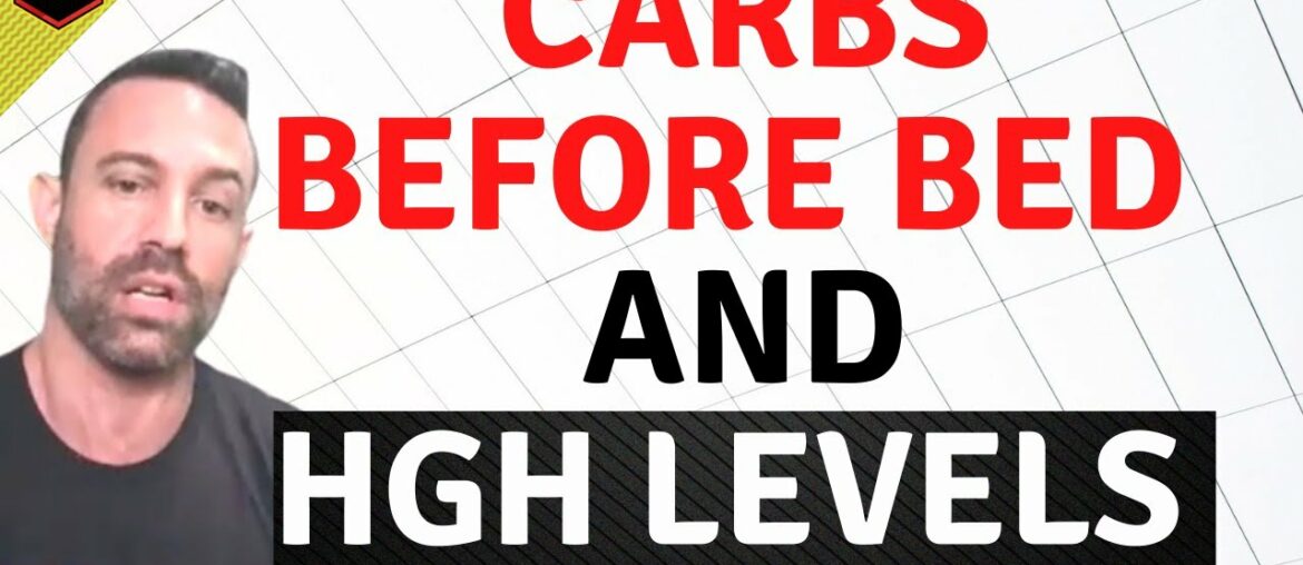 Do Carbs Before Bed Lower HGH Levels?