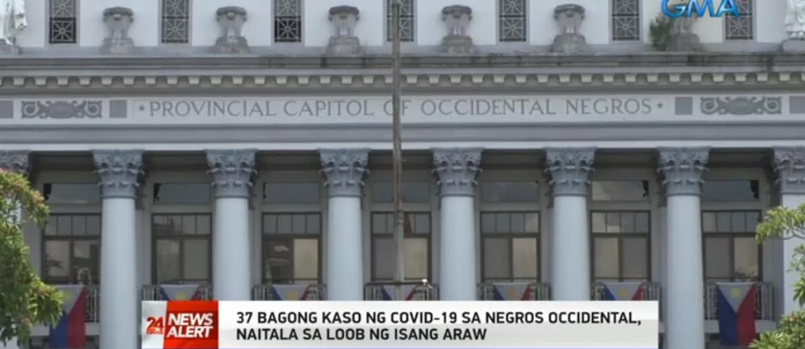 24 Oras News Alert: 37 bagong kaso ng COVID-19, naitala sa Negros Occidental