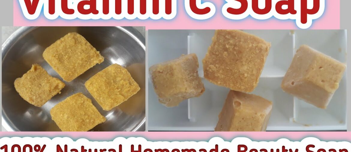 Vitamin C Soap | 100%Natural Homemade Beauty Soap | Pinky Tyagi