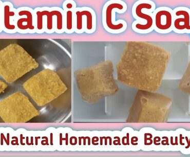 Vitamin C Soap | 100%Natural Homemade Beauty Soap | Pinky Tyagi