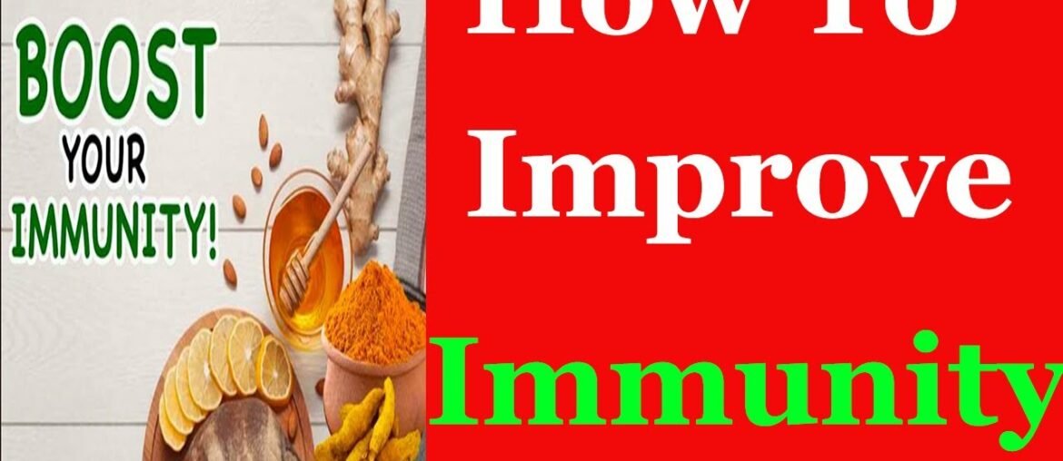 How to Improve Immunity System With Food - Health tips