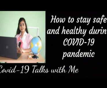 How to stay safe and healthy during COVID-19 pandemic| Covid-19 talks with me| Hanshika Singh