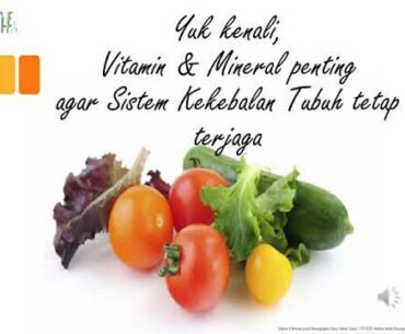 Yuk, Kenali Vitamin dan Mineral penting bagi Sistem Kekebalan Tubuh