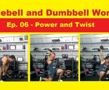 Kettlebell and Dumbbells Workout - Ep. 06 | Power and Twist