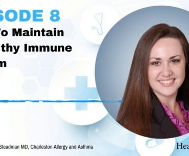 Episode8 DrSteadmanHow To Maintain a Healthy Immune System with Dr. Lindsey Stoltz Steadman MD