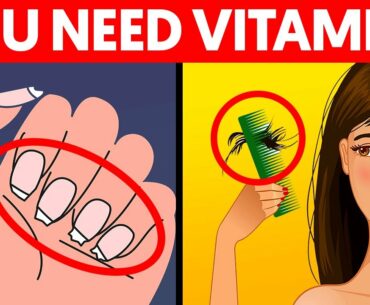 5 Warning signs that happen when you lack the essential vitamins