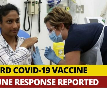 Oxford Coronavirus Vaccine Safe, Able To Induce Immunity In Initial Trials