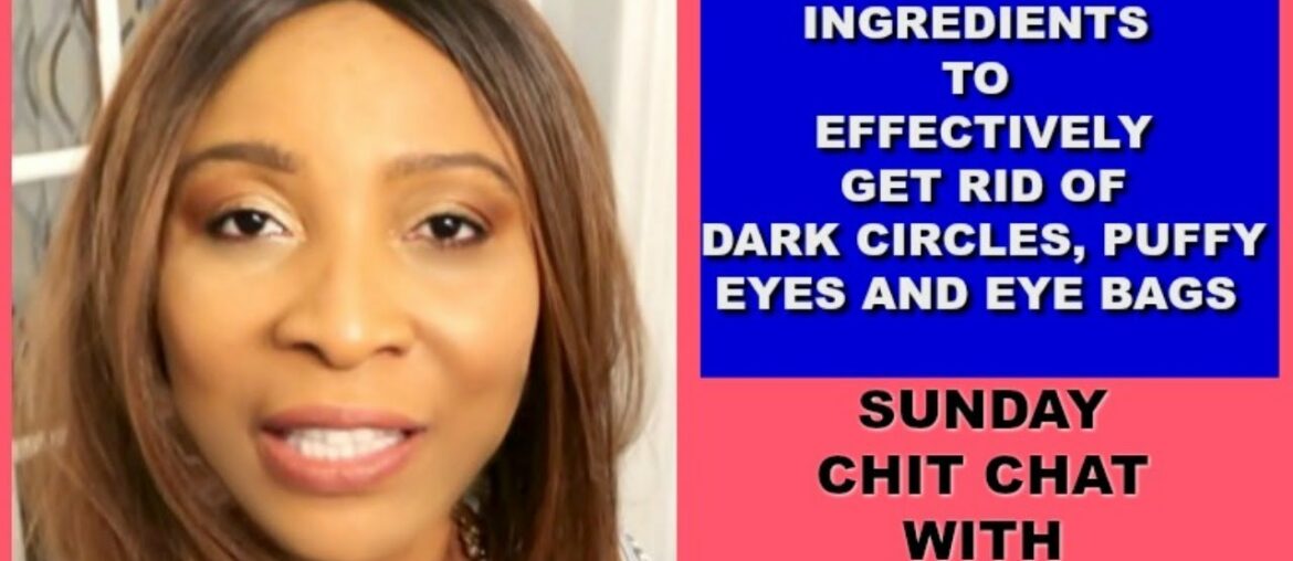 5 INGREDIENTS TO EFFECTIVELY GET RID OF DARK CIRCLES, PUFFY EYES AND EYE BAGS