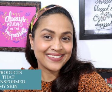Two Products That Transformed My Skin | #NOTSPONSORED