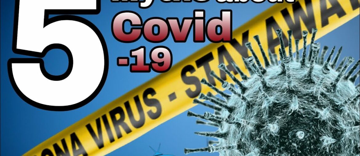 Covid19 myths and facts | 5 Things you need to know to survive during Covid-19 | FiveS |