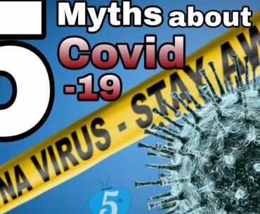 Covid19 myths and facts | 5 Things you need to know to survive during Covid-19 | FiveS |