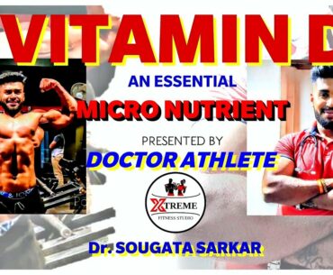 VITAMIN D | AN ESSENTIAL MICRO NUTRIENT | DOCTOR ATHLETE |