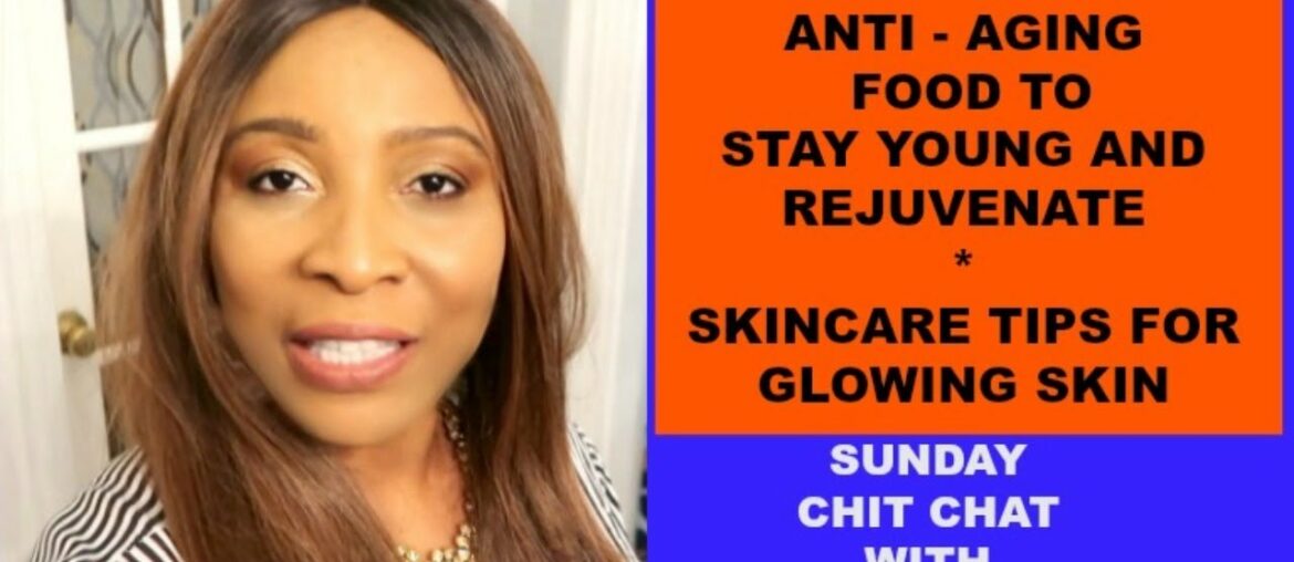 9 ANTI -AGING FOOD TO STAY YOUNG AND REJUVENATE  | SKINCARE TIPS FOR GLOWING SKIN