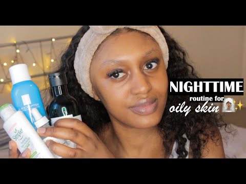 EVENING/NIGHT TIME SKIN CARE ROUTINE FOR OILY SKIN!! | BEAUTY | KAREN C