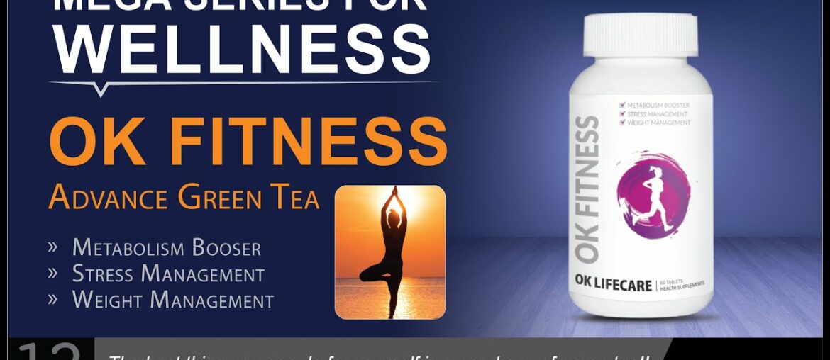 OK FITNESS - Advance Green Tea | Wellness Product | Excellent Turnout