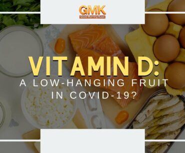 Vitamin D: A Low-Hanging Fruit in COVID-19? (PART 1) | Usapang Pangkalusugan