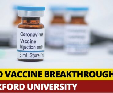 Oxford Coronavirus Vaccine Prompts Immune Response In Early Test