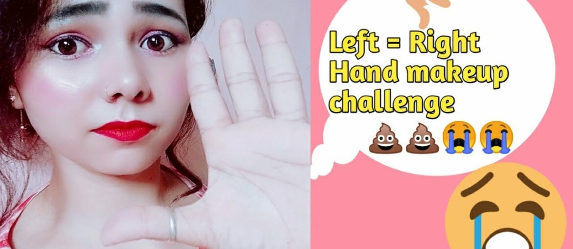 Left = Right hand makeup challenge | Left hand makeup challenge #Oppositehandmakeupchallenge