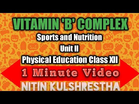 Vitamin 'B' Complex in 1 minute video for Class 12th