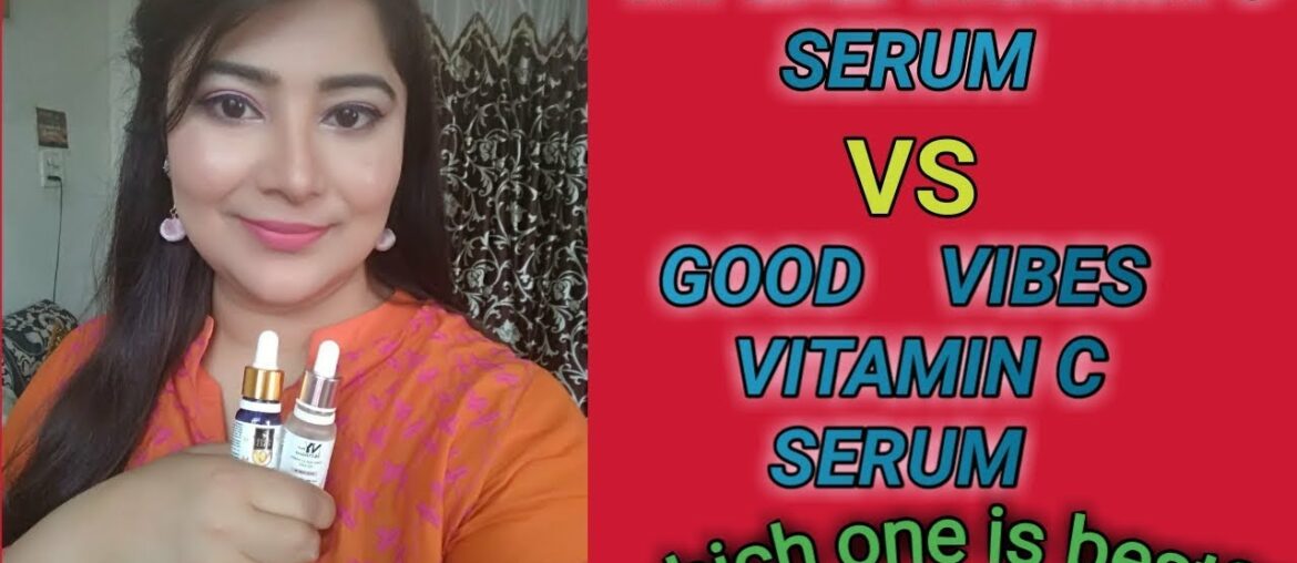 NY BAE VITAMIN C SERUM  VS  GOOD VIBES VITAMIN C SERUM