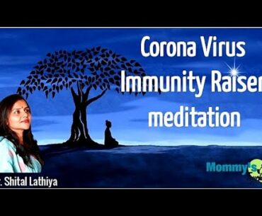 Corona Virus immunity raiser meditation / Dr. Shital Lathiya / Mommy's Touch Garbhsanskar