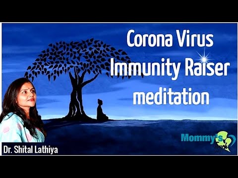 Corona Virus immunity raiser meditation / Dr. Shital Lathiya / Mommy's Touch Garbhsanskar